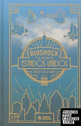 BioShock y el alma de Estados Unidos