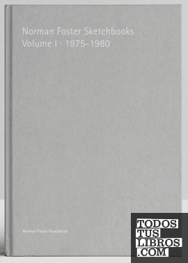 Norman Foster Sketchbooks Volume I 1975-1980