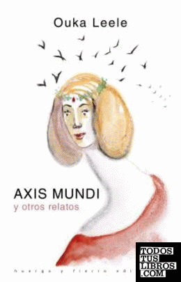 Axis mundi y otros relatos