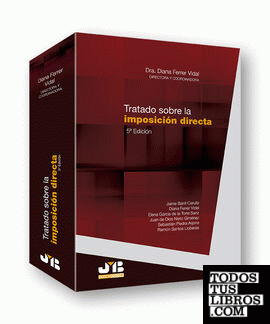 Tratado sobre la imposición directa (5ª edición) Tratado sobre la imposición directa (5ª edición)