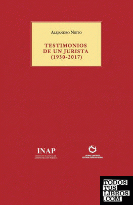 TESTIMONIOS DE UN JURISTA (1930-2017)