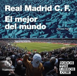 Real Madrid C.F.: El mejor del mundo