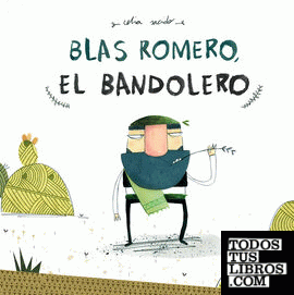 Blas Romero, el bandolero