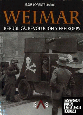 Weimar: república, revolución y freikorps