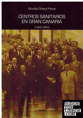 CENTROS SANITARIOS EN GRAN CANARIA ( 1900-1950 )
