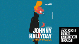 Johnny Hallyday: A toda tralla