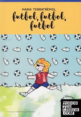 Maria Terratrèmol nº 4 - Futbol, futbol, futbol