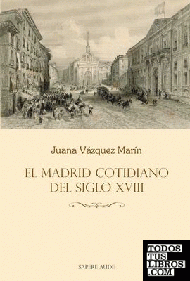 El Madrid cotidiano del siglo XVIII