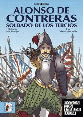 Alonso de Contreras, soldado de los Tercios