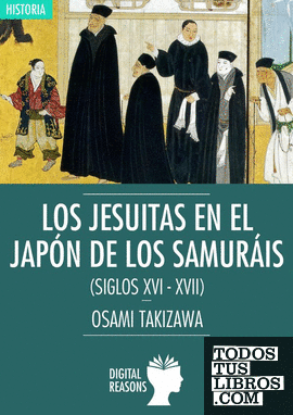 Los jesuitas en el Japón de los samuráis (Siglos XVI-XVII)