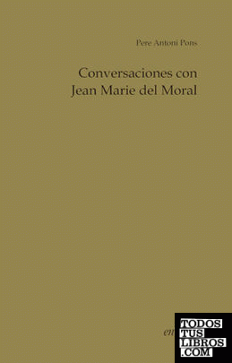 CONVERSACIONES CON JEAN MARIE DEL MORAL