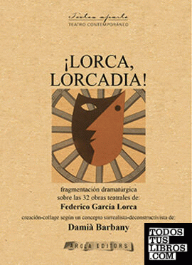 ¡LORCA, LORCADIA!