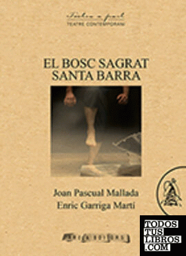 El bosc sagrat (2005 - 2011) / Santa barra (2014 - 2015)