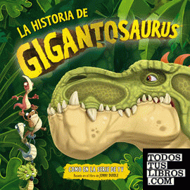 La historia de Gigantosaurus