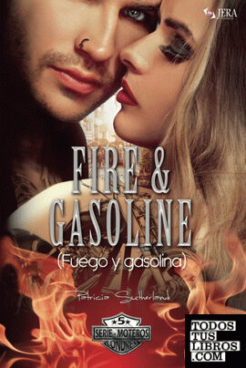 Fire & Gasoline (Fuego y gasolina)