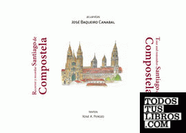 Recorrer y recordar Santiago de Compostela