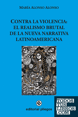 Contra la violencia: El realismo brutal de la nueva narrativa latinoamericana