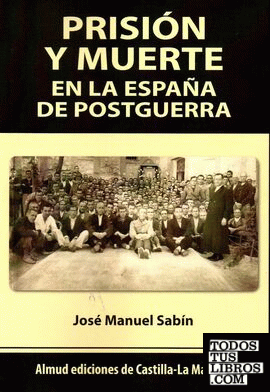 Prisión y muerte en la España de postguerra