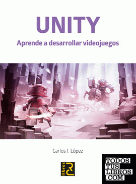 UNITY. Aprende a desarrollar videojuegos