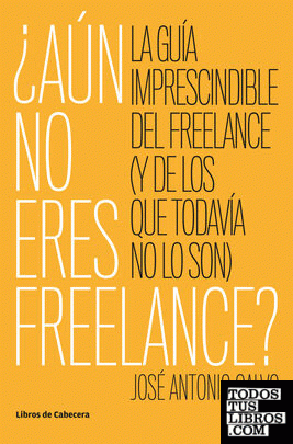 ¿Aún no eres freelance?