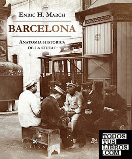 Barcelona. Anatomia històrica de la ciutat