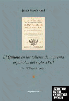 El Quijote en los talleres de imprenta españoles del siglo XVIII