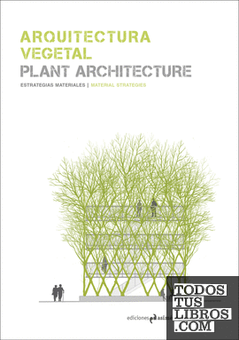 ARQUITECTURA VEGETAL / PLANT ARCHITECTURE