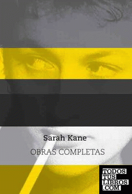 Sarah Kane. Obras Completas