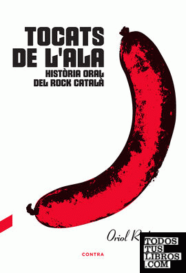 Tocats de l'ala: Història oral del rock català