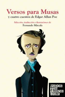 Versos para Musas y cuatro cuentos de Edgar Allan Poe.