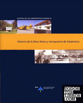 Historia de la Base Aérea y Aeropuerto de Salamanca