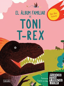 El álbum familiar de Toni T-Rex