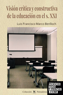 Visión crítica y constructiva de la educación en el s. XXI