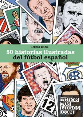 50 historias ilustradas del fútbol español