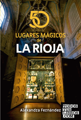 50 lugares mágicos de La Rioja