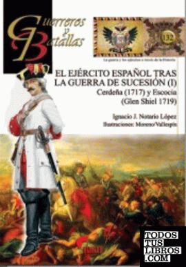 El Ejército Español tras la guerra de Sucesión (I)