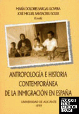 Antropología e historia contemporánea de la inmigración en España