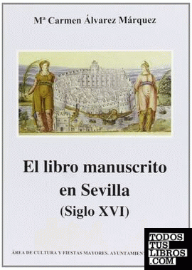 El libro manuscrito en Sevilla (siglo XVI)