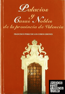 Palacios y casas nobles de la provincia de Valencia