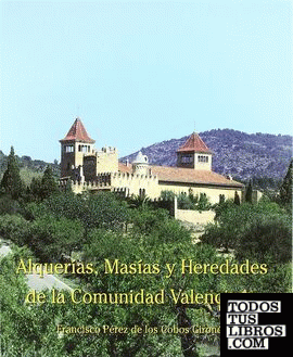 Alquerías, masías y heredades de la Comunidad Valenciana