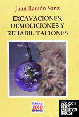 Excavaciones, demoliciones y rehabilitaciones (metapoemas morales)