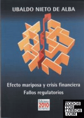 EFECTO MARIPOSA Y CRISIS FINANCIERAS: Fallos Regulatorios
