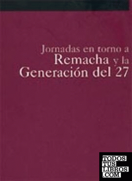 Jornadas en torno a Remacha y la Generación del 27