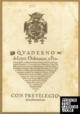 Quaderno de Leyes, Ordenanças y Provisiones, hechas a suplicación de los tres Estados del Reyno de Navarra, por su Magestad o en su nombre. Impreso en 1553