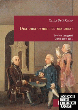 Discurso sobre el discurso. Oralidad y escritura en la cultura jurídica de la España liberal.