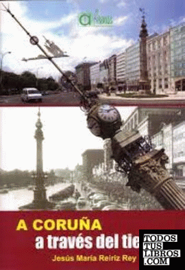 A Coruña a través del tiempo