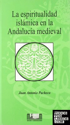 La espiritualidad islámica en la Andalucía medieval