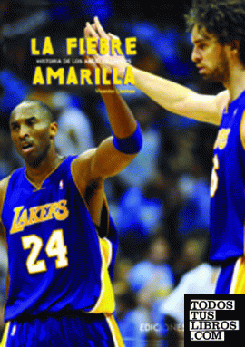 La fiebre amarilla. Historia de Los Angeles Lakers