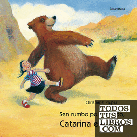 Catarina e o oso, Sen rumbo polo mundo