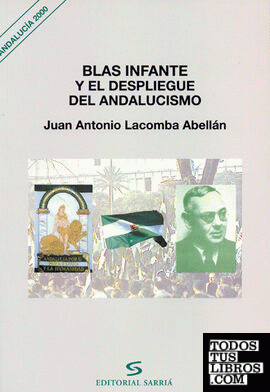 Blas Infante y el despliegue del andalucismo